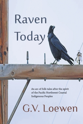 Raven Today: An arc of folk-tales after the spi... 1682359026 Book Cover