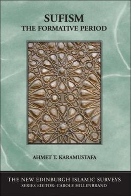 Sufism: The Formative Period 0748619194 Book Cover