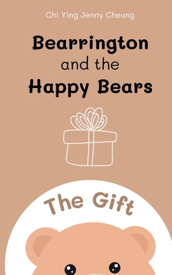 Bearrington and the Happy Bears: The Gift 9358319798 Book Cover