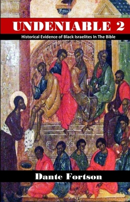 Undeniable 2: Historical Evidence of Black Isra... B0BMSY666F Book Cover