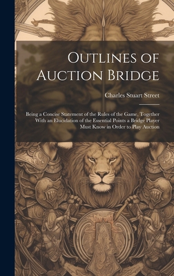 Outlines of Auction Bridge: Being a Concise Sta... 1019606177 Book Cover