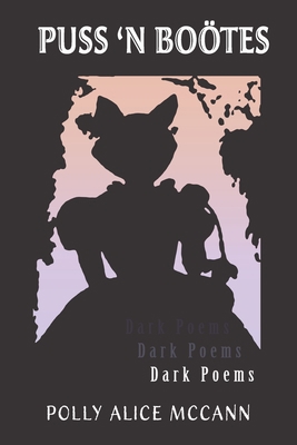 Puss 'N Boötes: Dark Poems 1970151145 Book Cover
