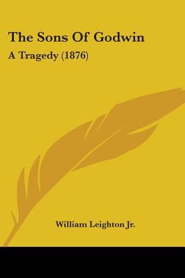 The Sons Of Godwin: A Tragedy (1876) 1104330520 Book Cover