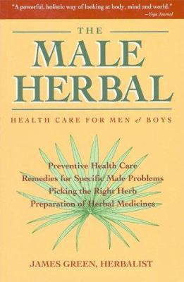 The Male Herbal: Health Care for Men and Boys 0895944588 Book Cover