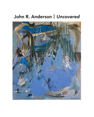John R. Anderson Uncovered 1963117492 Book Cover