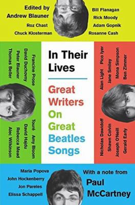 In Their Lives: Great Writers on Great Beatles ... 0735210691 Book Cover