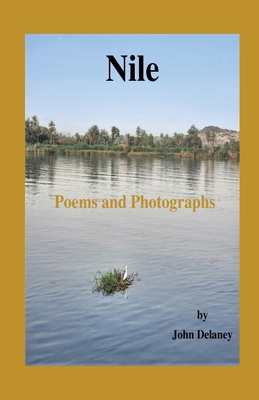 Nile: Poems and Photographs B0D23PBXMJ Book Cover