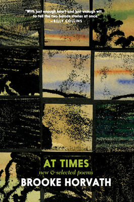 At Times: New and Selected Poems 1609809831 Book Cover