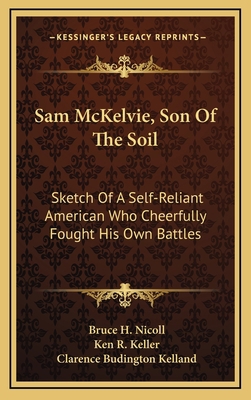 Sam McKelvie, Son Of The Soil: Sketch Of A Self... 1166124711 Book Cover