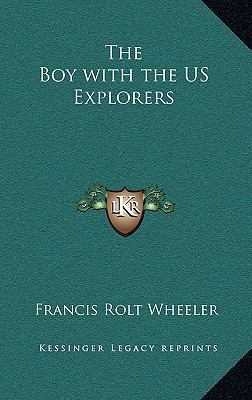 The Boy with the Us Explorers 1163377821 Book Cover