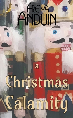A Christmas Calamity 8797572306 Book Cover