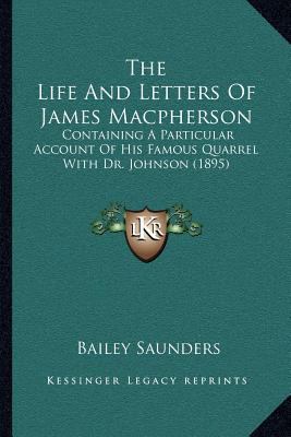 The Life And Letters Of James Macpherson: Conta... 1164032631 Book Cover