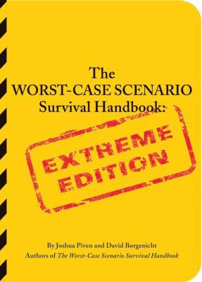 The Worst-Case Scenario Survival Handbook: Extr... 0811845389 Book Cover