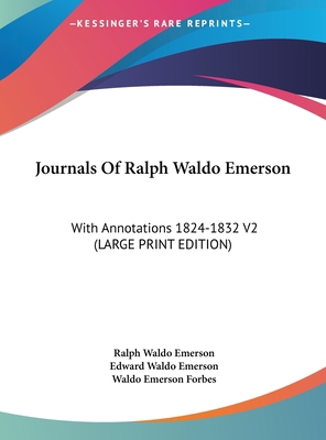 Journals Of Ralph Waldo Emerson: With Annotatio... [Large Print] 1169900941 Book Cover