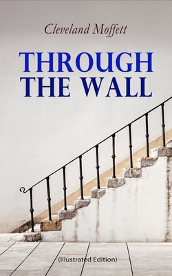 Through the Wall (Illustrated Edition): A Locke... 8027333296 Book Cover