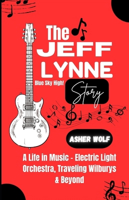 The Jeff Lynne Story: A Life in Music - Electri... B0DBFVNDS7 Book Cover