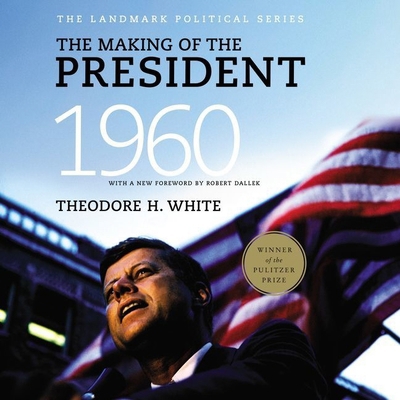 The Making of the President 1960 1094106623 Book Cover