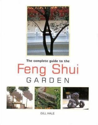 The Complete Guide to the Feng Shui Garden 1842150081 Book Cover