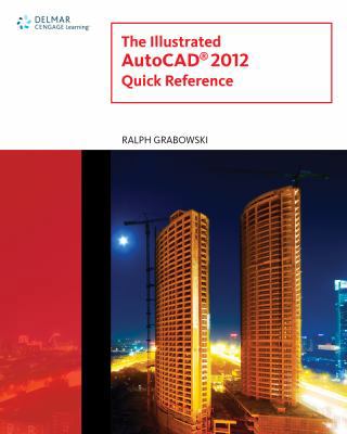 The Illustrated Autocad 2012 Quick Reference Guide 1111648492 Book Cover