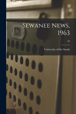 Sewanee News, 1963; 29 1013451082 Book Cover