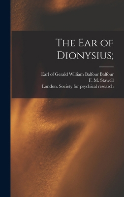 The Ear of Dionysius; 1018863168 Book Cover