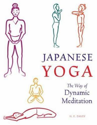 Japanese Yoga: The Way of Dynamic Meditation 1880656604 Book Cover