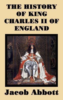 The History of King Charles II of England 1515438767 Book Cover