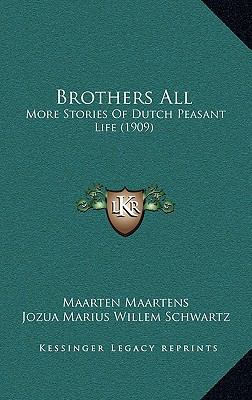 Brothers All: More Stories Of Dutch Peasant Lif... 1166472752 Book Cover