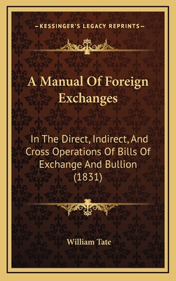 A Manual of Foreign Exchanges: In the Direct, I... 1164739565 Book Cover