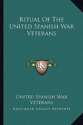 Ritual Of The United Spanish War Veterans 116319655X Book Cover