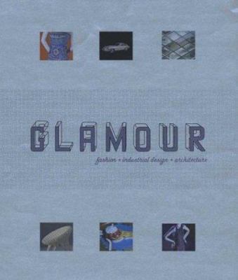 Glamour : Fashion, Industrial Design, Architecture B00BG7PH6S Book Cover
