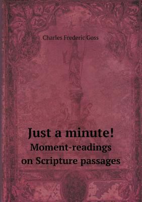Just a Minute! Moment-Readings on Scripture Pas... 5518473559 Book Cover