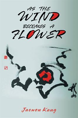 As the Wind Becomes a Flower 1796018325 Book Cover