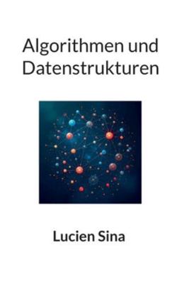 Algorithmen und Datenstrukturen: Von O-Notation... [German] 3695131233 Book Cover