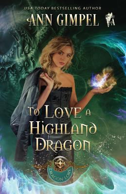 To Love a Highland Dragon: Highland Fantasy Rom... 1948871149 Book Cover