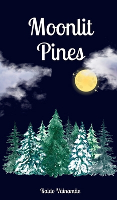 Moonlit Pines 9916795460 Book Cover