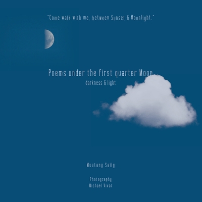 Poems Under the First Quarter Moon: Darkness & ... B0G17RZYZ6 Book Cover