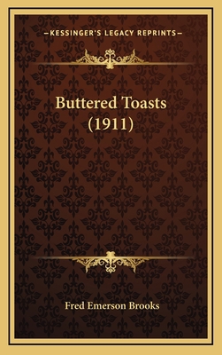 Buttered Toasts (1911) 1169070752 Book Cover