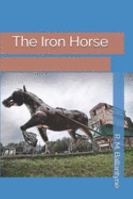 The Iron Horse 1691163066 Book Cover
