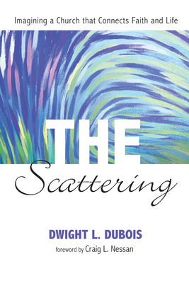 The Scattering: Imagining a Church That Connect... 1498229786 Book Cover