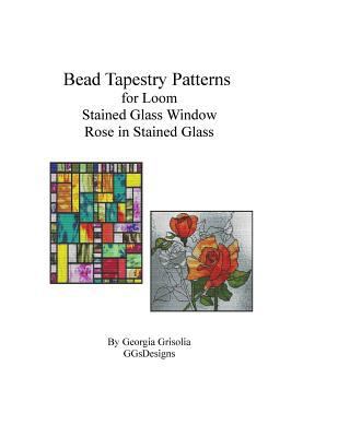 Bead Tapestry Patterns for Loom Stained Glass W... [Large Print] 152389248X Book Cover