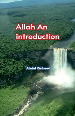 Allah (An introduction) B0BSXH4KQ1 Book Cover