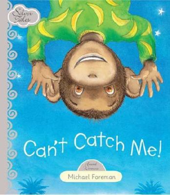 Can't Catch Me (Silver Tales) 1741844312 Book Cover