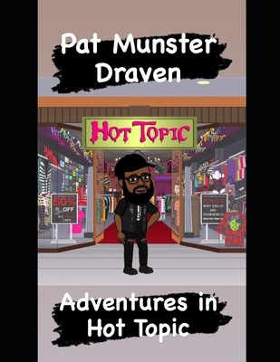 Adventures In Hot Topic B0BJ855Z5G Book Cover