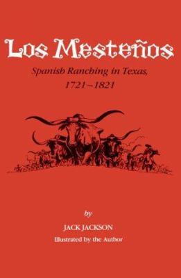 Los Mestenos: Spanish Ranching in Texas, 1721-1... 0890962308 Book Cover