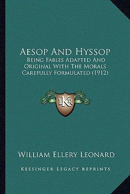 Aesop And Hyssop: Being Fables Adapted And Orig... 1164162675 Book Cover
