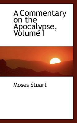 A Commentary on the Apocalypse, Volume I 1117646114 Book Cover