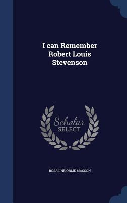 I Can Remember Robert Louis Stevenson 1340005743 Book Cover