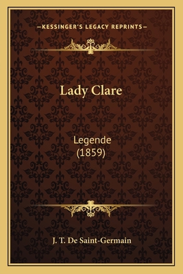Lady Clare: Legende (1859) 1165377799 Book Cover