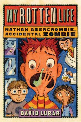 My Rotten Life (Nathan Abercrombie, Accidental ... 076532508X Book Cover